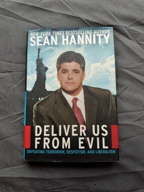 Sean Hannity - Deliver Us From Evil - 2004 1st Edition HB/DJ Hand Signed